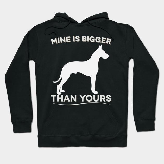 Mine Is Bigger Than Yours Funny Great Dane Hoodie by Olegpavlovmmo